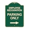 Signmission Employee Recognition Parking Right Arrow Heavy-Gauge Aluminum Sign, 24" x 18", G-1824-24098 A-DES-G-1824-24098 - alternate 1